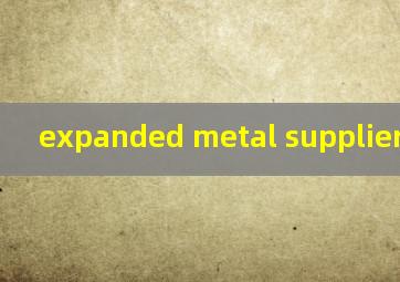  expanded metal suppliers